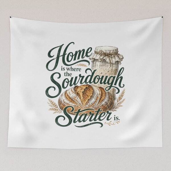 Item preview, home is where the sourdough starter is bread bakery typography art designed and sold by DariaOltes.