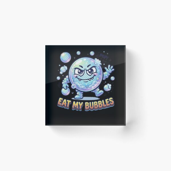 Item preview, eat my bubbles-eat my bubbles funny-eat my bubbles lover-eat my bubbles loving-eat my bubbles design-eat my bubbles cute- designed and sold by heroes-one.