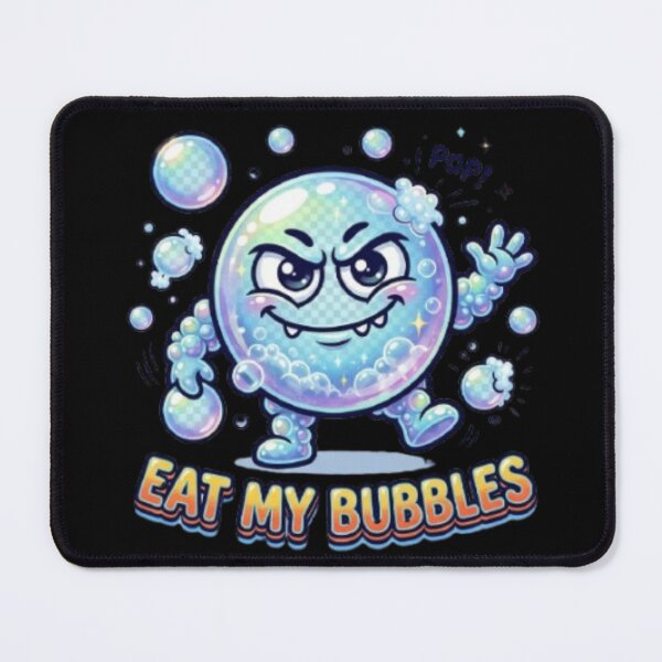 Item preview, eat my bubbles-eat my bubbles funny-eat my bubbles lover-eat my bubbles loving-eat my bubbles design-eat my bubbles cute- designed and sold by heroes-one.