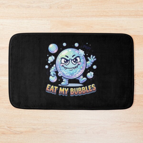 Item preview, eat my bubbles-eat my bubbles funny-eat my bubbles lover-eat my bubbles loving-eat my bubbles design-eat my bubbles cute- designed and sold by heroes-one.
