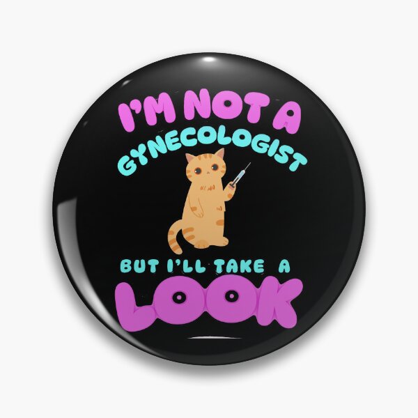 Item preview, Copy of I'M NOT A GYNECOLOGIST – Funny Medical Humor Quote designed and sold by JeraiffsonCorner .