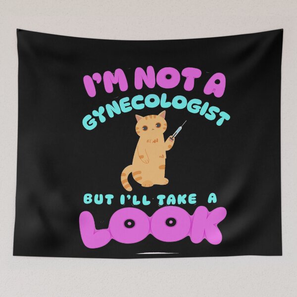 Item preview, Copy of I'M NOT A GYNECOLOGIST – Funny Medical Humor Quote designed and sold by JeraiffsonCorner .
