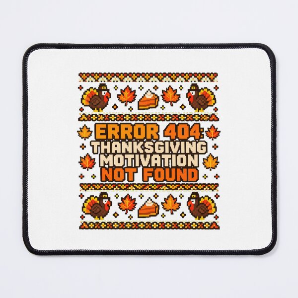 Item preview, 404 Thanksgiving Pixel Turkey Pie Gamer Humor designed and sold by chattsuede.