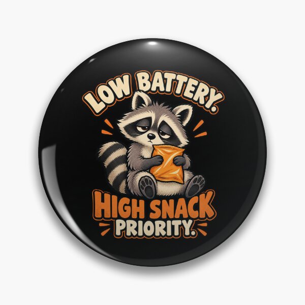 Item preview, Low Battery High Snack Priority - Tired Raccoon designed and sold by Good Mood Foundry.