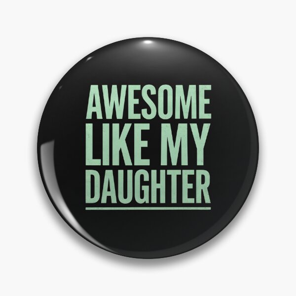 Item preview, Awesome Like My Daughter Bold Typography Family Love Design designed and sold by dragonbol023.