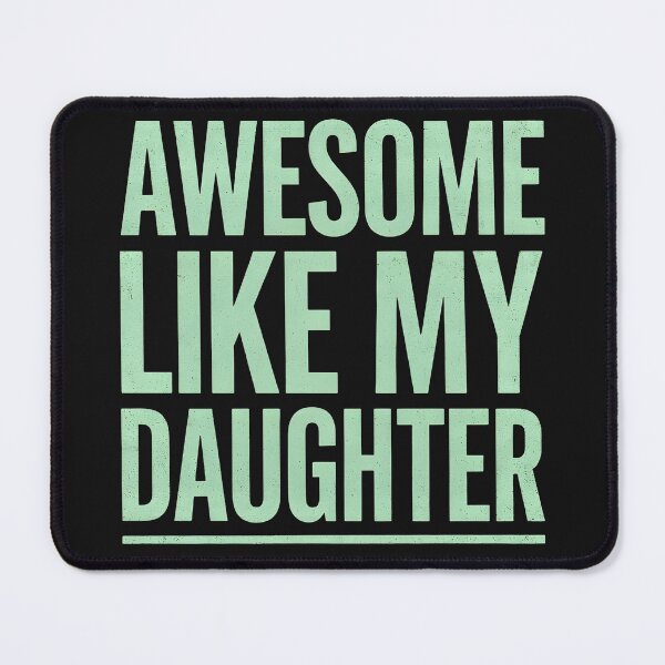 Item preview, Awesome Like My Daughter Bold Typography Family Love Design designed and sold by dragonbol023.