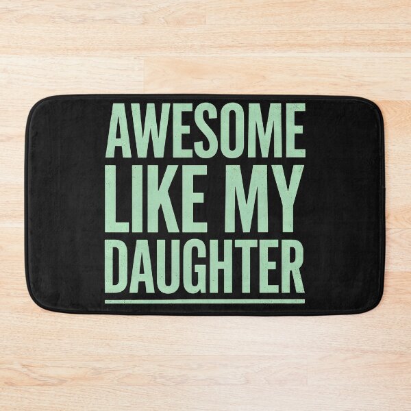 Item preview, Awesome Like My Daughter Bold Typography Family Love Design designed and sold by dragonbol023.