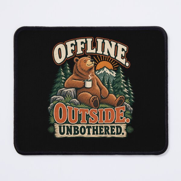 Item preview, Offline Outside Unbothered – Camping Bear Nature Design designed and sold by Good Mood Foundry.