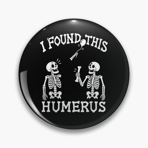 Item preview, I Found This Humerus Skeletons Funny Pun designed and sold by Byhergawaa.