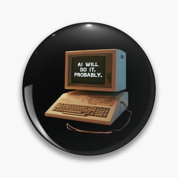 Item preview, AI Will Do It Probably Funny AI Technology Retro designed and sold by DyzioSupply.