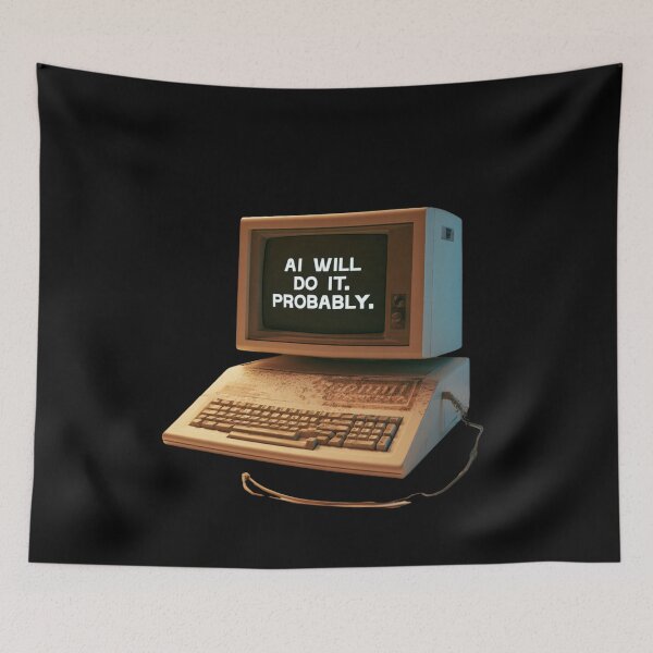 Item preview, AI Will Do It Probably Funny AI Technology Retro designed and sold by DyzioSupply.
