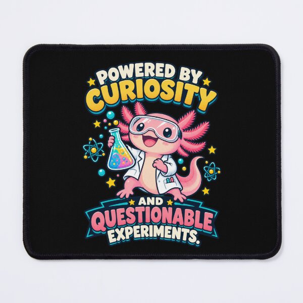 Item preview, Powered by Curiosity and Questionable Experiments – Scientist Axolotl designed and sold by Good Mood Foundry.