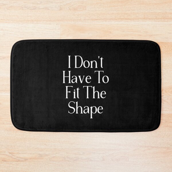 Item preview, Funny Self Acceptance Quote | I Don't Have To Fit The Shape | Individuality & Nonconformity Gift designed and sold by stylishdzign.
