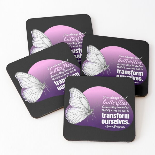 Item preview, I've Always Loved Butterflies Because They Remind Us That It's Never Too Late To Transform Ourselves - Drew Barrymore designed and sold by Vibe-Vary.