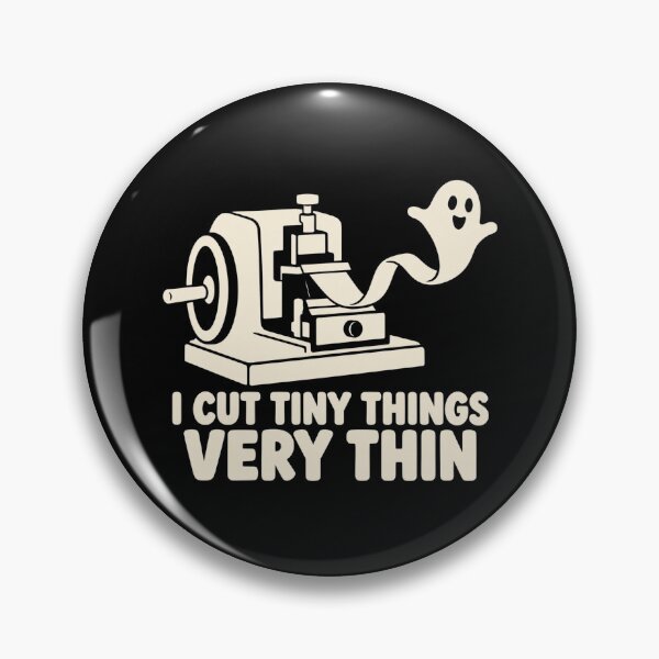 Item preview, I Cut Tiny Things Very Thin Histotechnologist Humor designed and sold by DreamLayerStudio.
