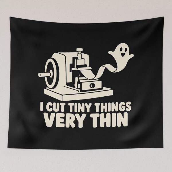 Item preview, I Cut Tiny Things Very Thin Histotechnologist Humor designed and sold by DreamLayerStudio.