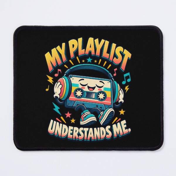 Item preview, My Playlist Understands Me – Retro Cassette Music Lover designed and sold by Good Mood Foundry.