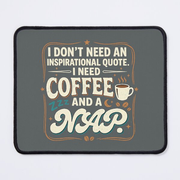 Item preview, I Need Coffee And A Nap Sarcastic Quote designed and sold by ErSaSolutions.