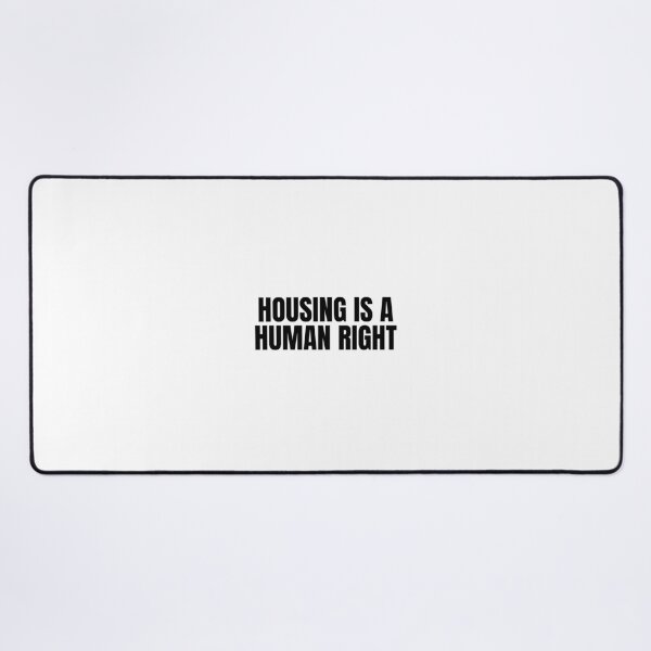 Item preview, Housing is a Human Right designed and sold by Studio Sonder.