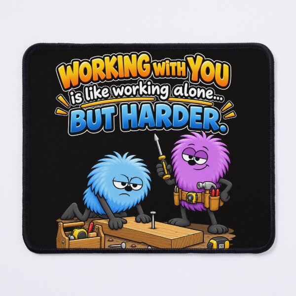 Item preview, Working With You Is Like Working Alone... But Harder | Relatable Work T-Shirt designed and sold by TheThinglings.