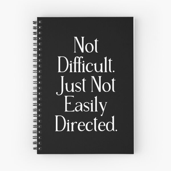 Item preview, Funny Independent Quote Gift | Not Difficult Just Not Easily Directed  designed and sold by stylishdzign.