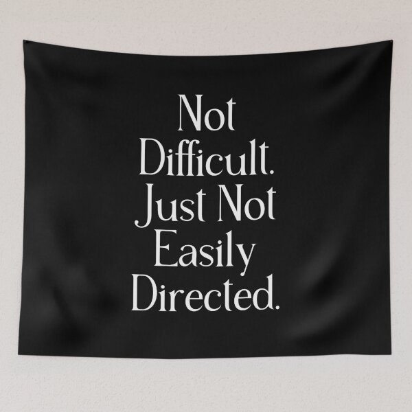 Item preview, Funny Independent Quote Gift | Not Difficult Just Not Easily Directed  designed and sold by stylishdzign.