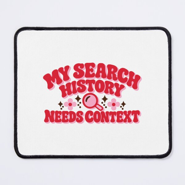 Item preview, My Search History Needs Context Retro Design designed and sold by Margaret-Made.