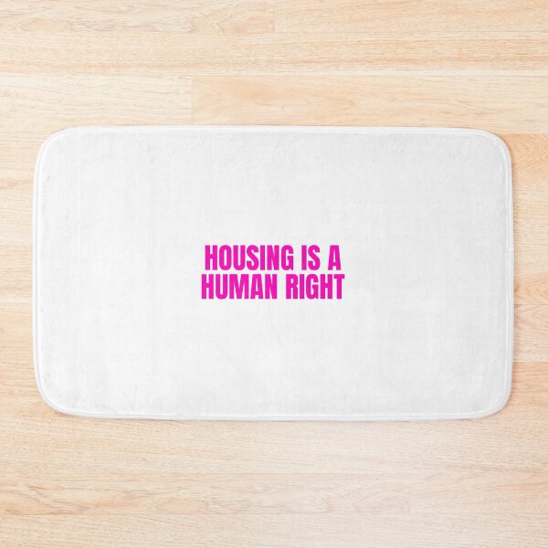 Item preview, Housing is a Human Right designed and sold by Studio Sonder.