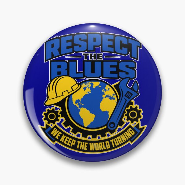 Item preview, Respect The Blues We Keep The World Turning Blue Collar Worker designed and sold by MirengLab.