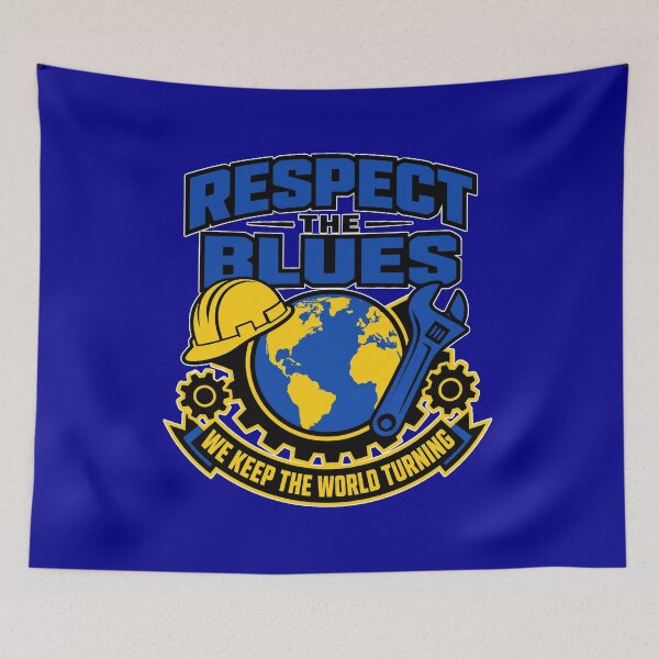 Item preview, Respect The Blues We Keep The World Turning Blue Collar Worker designed and sold by MirengLab.