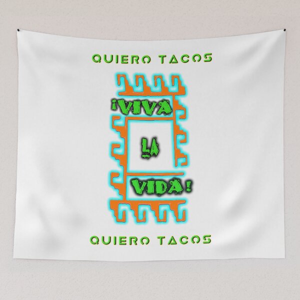 Artikelvorschau, ¡Viva La Vida! und Quiero Tacos (Ver 2) entworfen und verkauft von Jorge Santiago Jiménez.