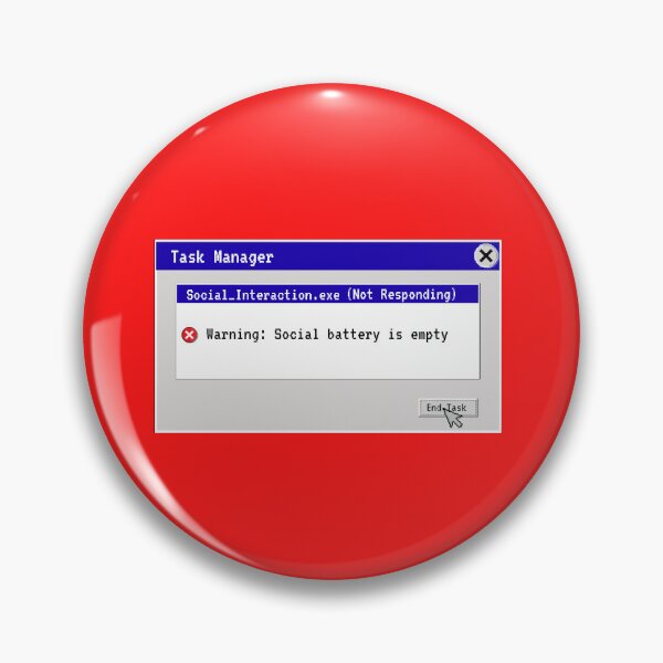 Item preview, Socializing.exe Not Responding Funny Introvert Task Manager Error designed and sold by Créative touche .