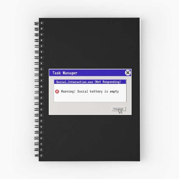 Item preview, Socializing.exe Not Responding Funny Introvert Task Manager Error designed and sold by Créative touche .
