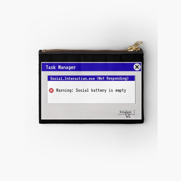 Item preview, Socializing.exe Not Responding Funny Introvert Task Manager Error designed and sold by Créative touche .