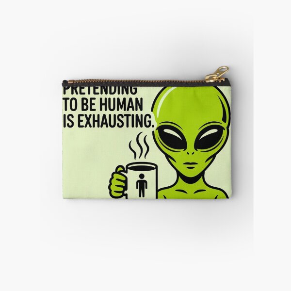 Item preview, Pretending to Be Human Is Exhausting Alien designed and sold by NatArtSA.