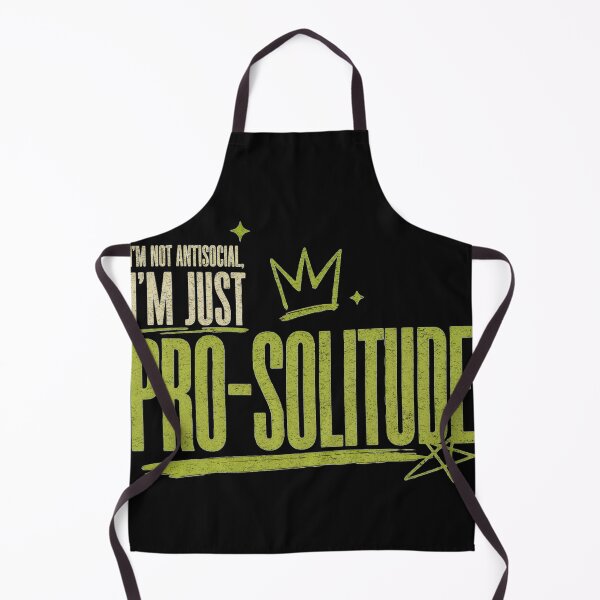 Item preview, I’m Not Antisocial, I’m Just Pro-Solitude designed and sold by Per My Last Nerve Studio.