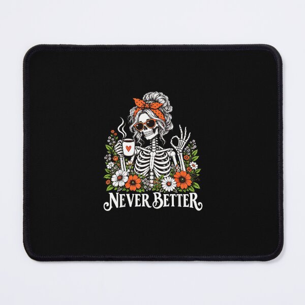 Item preview, Never Better Skeleton Coffee Lover Sarcastic Funny Art designed and sold by Byhergawaa.