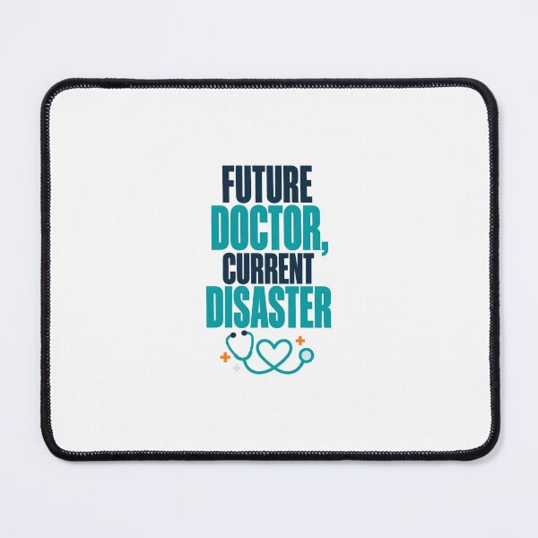 Item preview, Future Doctor Current Disaster Medical Student designed and sold by Margaret-Made.