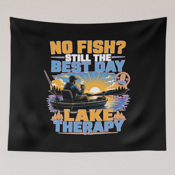 Item preview, No Fish? Still The Best Day. Lake Therapy Fishing designed and sold by MirengLab.
