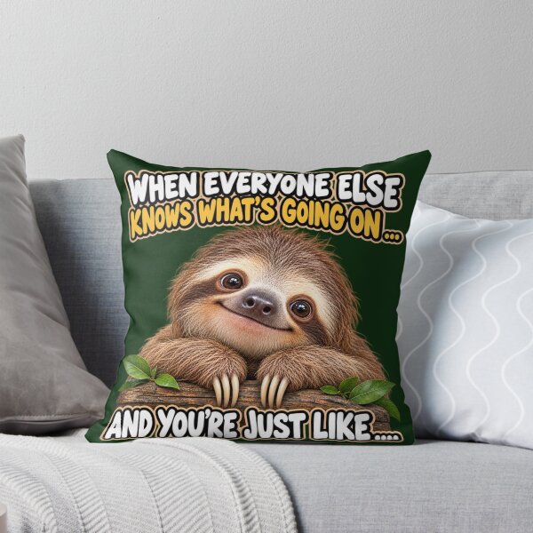 Item preview, When Everyone Else Knows What's Going On ... And You're Just Like... designed and sold by TheThinglings.