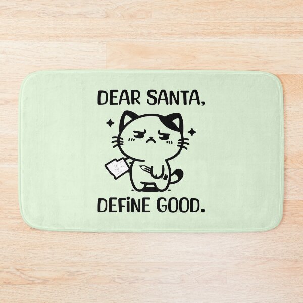 Item preview, Dear Santa Define Good Funny Christmas designed and sold by Sachie's Studio.