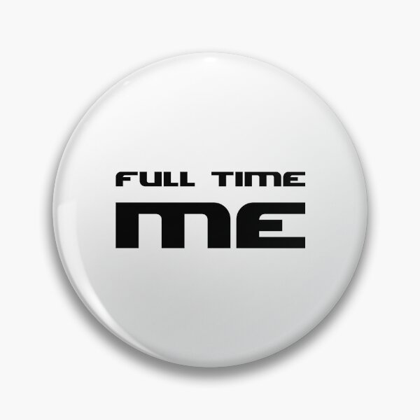 Item preview, FULL TIME ME., Unique designed and sold by villacreativa.