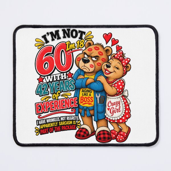 Item preview, I’m Not 60 – 18 With 42 Years Experience | Funny Grumpy Bear Birthday designed and sold by CrazyGirlllc.