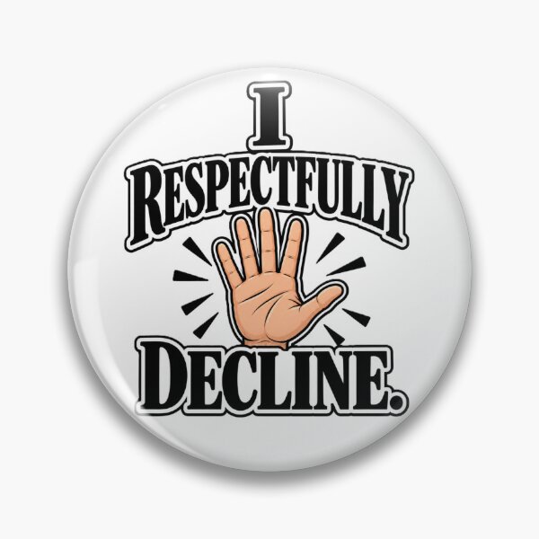 Item preview, I Respectfully Decline designed and sold by JLClassics.