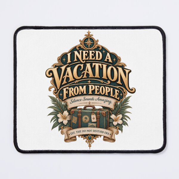 Item preview, I Need A Vacation From People Sarcastic Design designed and sold by InkroarCo.