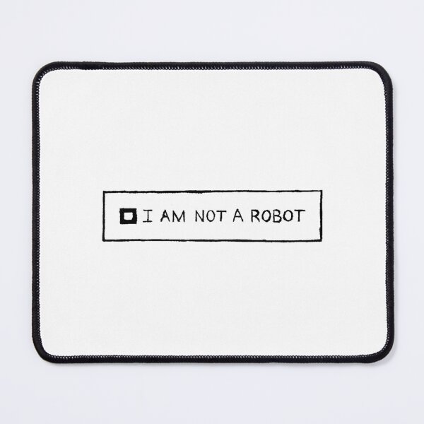 Item preview, I Am Not a Robot designed and sold by rufpeg.