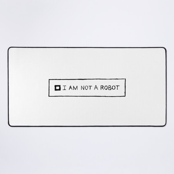 Item preview, I Am Not a Robot designed and sold by rufpeg.