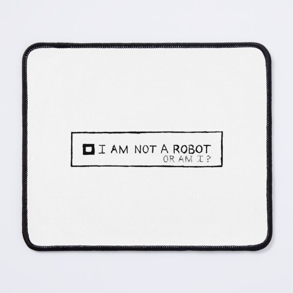 Item preview, I Am Not a Robot Or Am I? designed and sold by rufpeg.