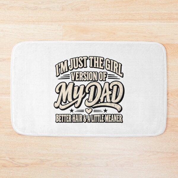 Item preview, I'm Just the Girl Version of My Dad Better Hair and a Little Meaner designed and sold by Teeture.