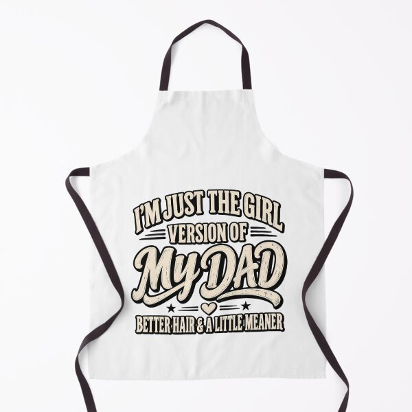 Item preview, I'm Just the Girl Version of My Dad Better Hair and a Little Meaner designed and sold by Teeture.